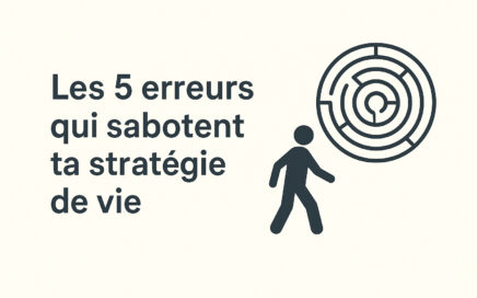 erreurs de stratégie de vie
